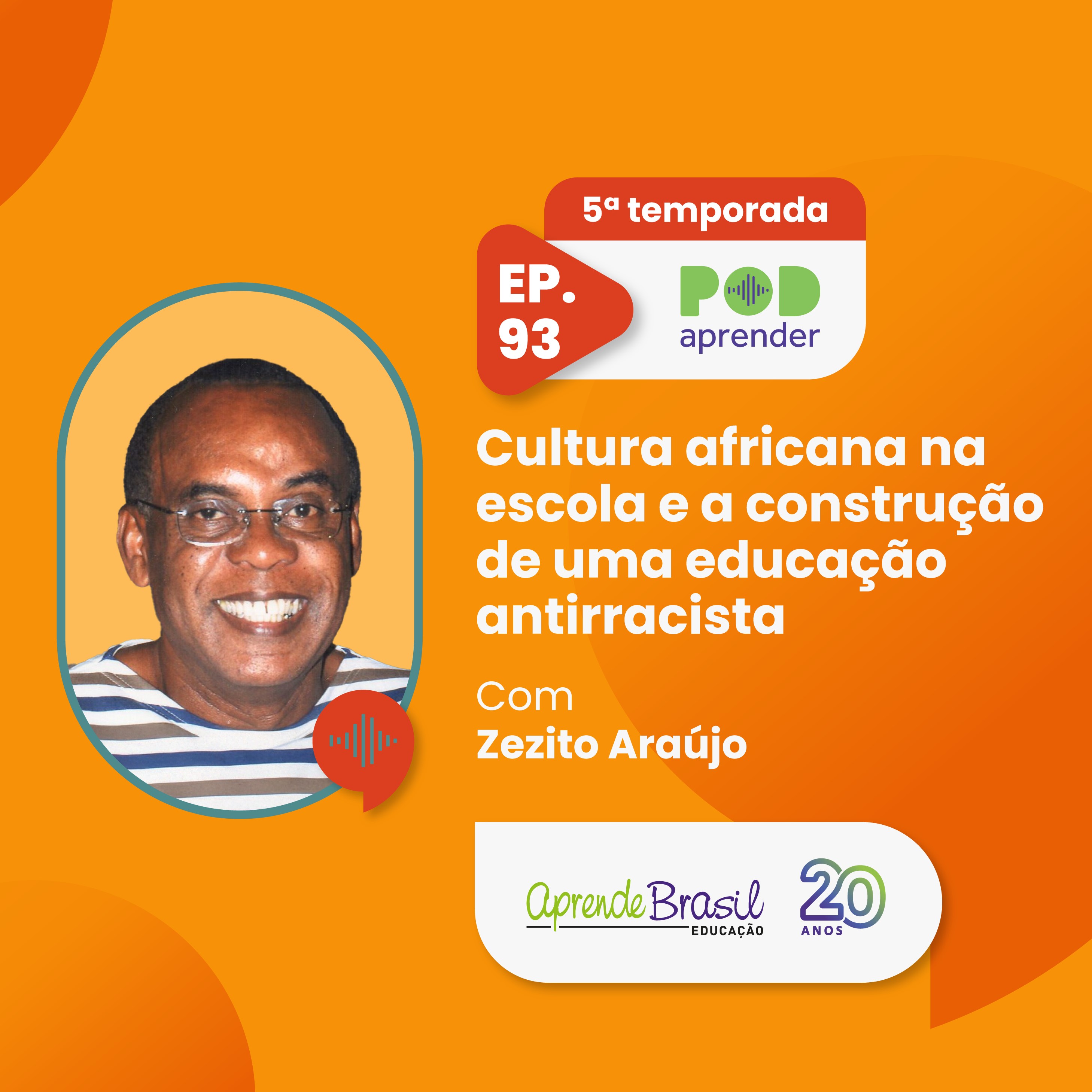 #93 – Cultura africana na escola e a construção de uma educação antirracista episode artwork